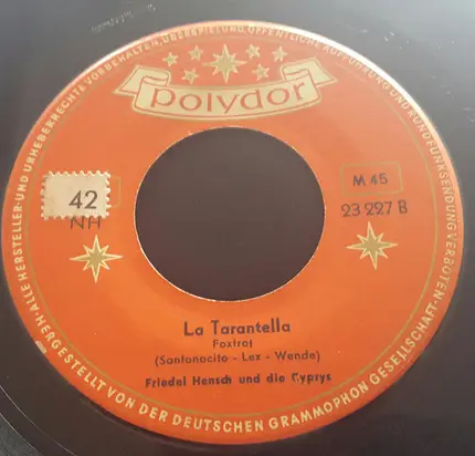 Friedel Hensch Und Die Cyprys - Tip-Tippi-Tap / La Tarantella