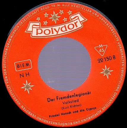 Friedel Hensch Und Die Cyprys - Der Wilddieb / Der Fremdenlegionär