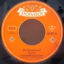 7inch Vinyl Single - Friedel Hensch Und Die Cyprys - Die Försterlieserl / Ein Ganzes Leben Lang - company sleeve