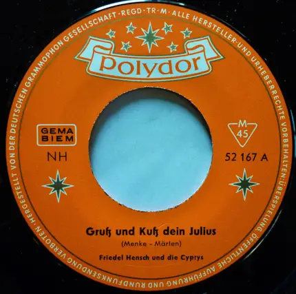 Friedel Hensch Und Die Cyprys - Gruß Und Kuß Dein Julius
