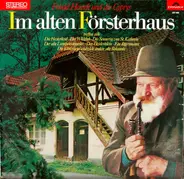 Friedel Hensch Und Die Cyprys - Im Alten Försterhaus