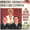 7inch Vinyl Single - Friedel Hensch Und Die Cyprys - Ja, Beim Bossa-Nova-Ball - PROMO