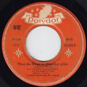 7inch Vinyl Single - Friedel Hensch Und Die Cyprys - Ja, Ja Die Liebe In Tirol / Wenn Die Berge Im Abendrot Glühn