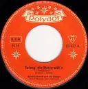 7inch Vinyl Single - Friedel Hensch Und Die Cyprys - Solang' Die Sterne Glüh'n