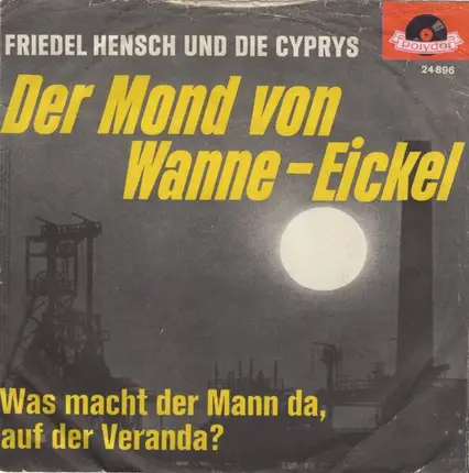 Friedel Hensch Und Die Cyprys - Der Mond Von Wanne-Eickel