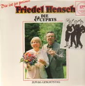 Friedel Hensch - Die Ist ja Prima - Zum 80. Geburtstag