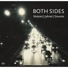 Friedemann Matzeit , Benedikt Jahnel , Henning Sieverts - Both Sides