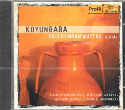 Friedemann Wuttke , Guitar / Carlo Domeniconi | Heitor Villa-Lobos | Joaquín Turina | Enrique Grana - Koyunbaba