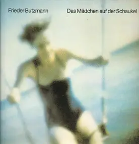 Frieder Butzmann - Das Mädchen auf der Schaukel