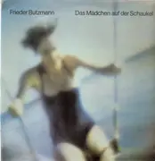 Double LP - Frieder Butzmann - Das Mädchen auf der Schaukel