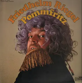 Friedhelm Riegel - Pommfritz