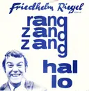 7inch Vinyl Single - Friedhelm Riegel - Rang Zang Zang / Hallo