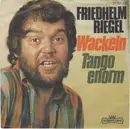 7inch Vinyl Single - Friedhelm Riegel - Wackeln / Tango Enorm