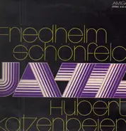 Friedhelm Schönfeld / Hubert Katzenbeier - Jazz