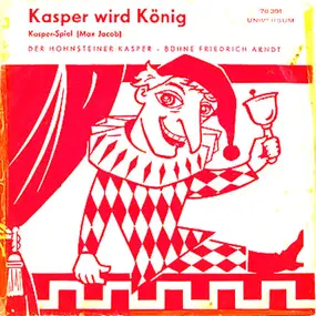 Friedrich Arndt - Der Hohnsteiner Kasper - Kasper Wird König