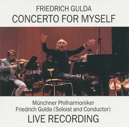 Friedrich Gulda / Mzart / Couperin - Concerto For Myself: Live Recording