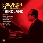 Friedrich Gulda And His Sextet - At Birdland