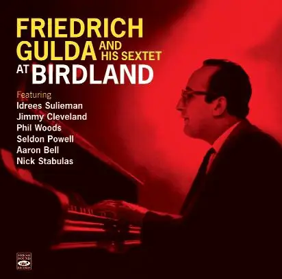 Friedrich Gulda And His Sextet - At Birdland