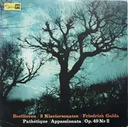 LP - Ludwig Van Beethoven/ Friedruch Gulda - 3 Klaviersonaten: Sonate Nr.8 c-moll op.13* Sonate Nr.20 G-dur op. 49* Sonate Nr.23 f-moll op. 57