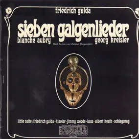 Friedrich Gulda - Sieben Galgenlieder / Little Suite