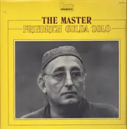 Friedrich Gulda - The Master - Friedrich Gulda Solo