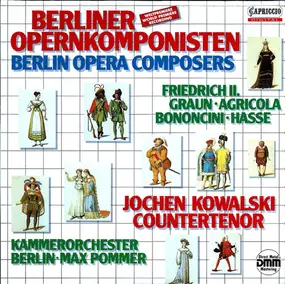 Friedrich Der Grosse - Berliner Opernkomponisten = Berlin Opera Composers