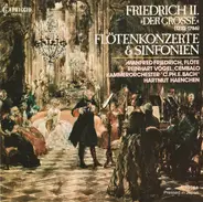 Friedrich der Grosse - Flötenkonzerte & Sinfonien