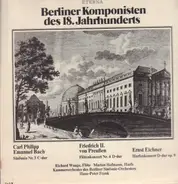 Friedrich der Grosse , Carl Philipp Emanuel Bach , Ernst Eichner - Berliner Komponisten Des 18. Jahrhunderts