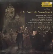 Friedrich der Grosse , Quantz , Bach - A la court de Sans-Souci