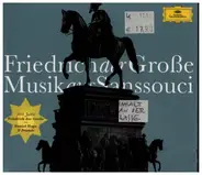 Friedrich der Große / Bach / Quantz - Musik aus Sanssouci