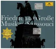 Friedrich der Große / Bach / Quantz - Musik aus Sanssouci