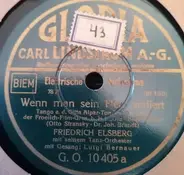 Friedrich Elsberg Mit Seinem Tanz-Orchester - Wenn Man Sein Herz Verliert / Du Hast In Deinen Augen Den Himmel Und Das Glück