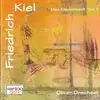 CD - Friedrich Kiel / Oliver Drechsel - Das Klavierwerk Volume 1