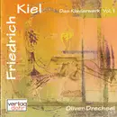 CD - Friedrich Kiel / Oliver Drechsel - Das Klavierwerk Volume 1