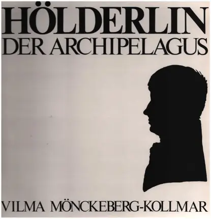 Friedrich Hölderlin , Vilma Mönckeberg-Kollmar - Der Archipelagus