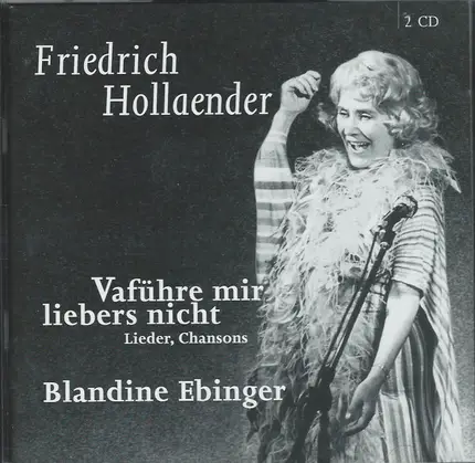 Friedrich Hollaender , Blandine Ebinger - Vaführe Mir Liebers Nicht