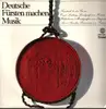 LP - Friedrich II / Ernst Ludwig / Wilhelmine, Markgräfin von Beyreuth / Anna Amalia - Deutsche Fürsten machen Musik