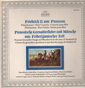 Friedrich II. Von Preussen - Flötenkonzert / Preussische Grenadierlieder und Märsche