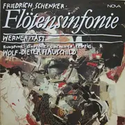 LP - Friedrich Schenker - Wolf-Dieter Hauschild , Rundfunk-Sinfonie-Orchester Leipzig , Werner Tast - Flötensinfonie