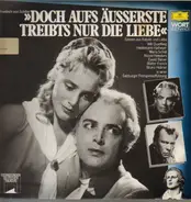 Friedrich Schiller - Doch aufs Äusserste treibts nur die Liebe