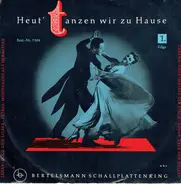 Friedrich Schröder Und Sein Orchester - Heut' Tanzen Wir Zu Hause