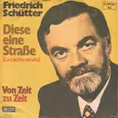 7inch Vinyl Single - Friedrich Schütter - Diese Eine Straße / Von Zeit Zu Zeit