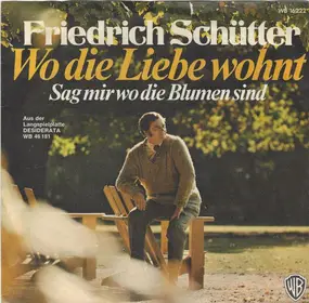 Friedrich Schütter - Wo Die Liebe Wohnt