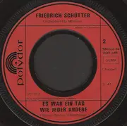 7inch Vinyl Single - Friedrich Schütter - 3 Milliarden Menschen  / Es War An Einem Tag Wie Jeder Andere