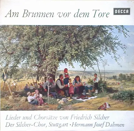 Silcher - Am Brunnen Vor Dem Tore