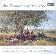 Silcher - Am Brunnen Vor Dem Tore