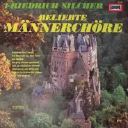 Friedrich Silcher - Beliebte Männerchöre