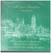 Friedrich Stoltze - Mit ganz Frankfurt verwandt