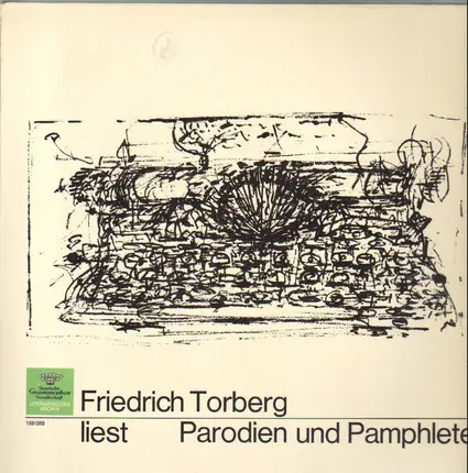 Friedrich Torberg - Friedrich Torberg liest Parodien und Pamphlete