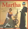 LP-Box - Friedrich von Flotow/Das Münchner Rundfunkorchester, H. Wallberg, L. Popp, P. Lika a.o. - Martha - booklet with libretto